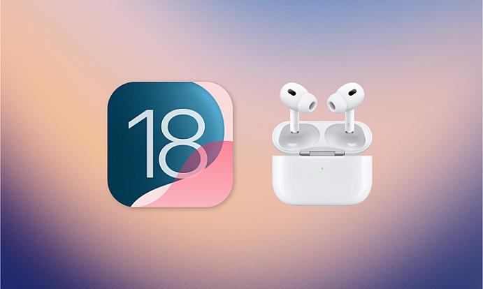 Шість нових функцій iOS 18 для AirPods Pro